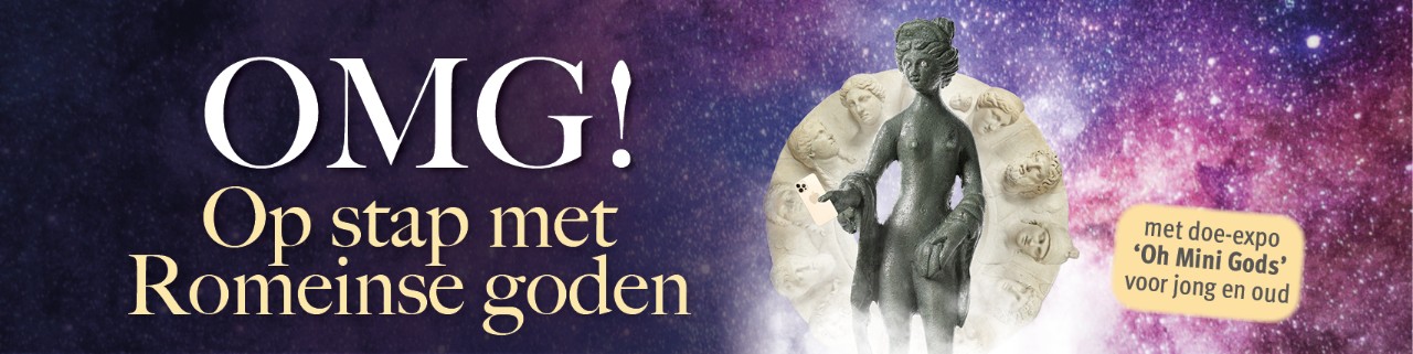 OMG! Op stap met Romeinse Goden 21 juni 2025 tot 30 september