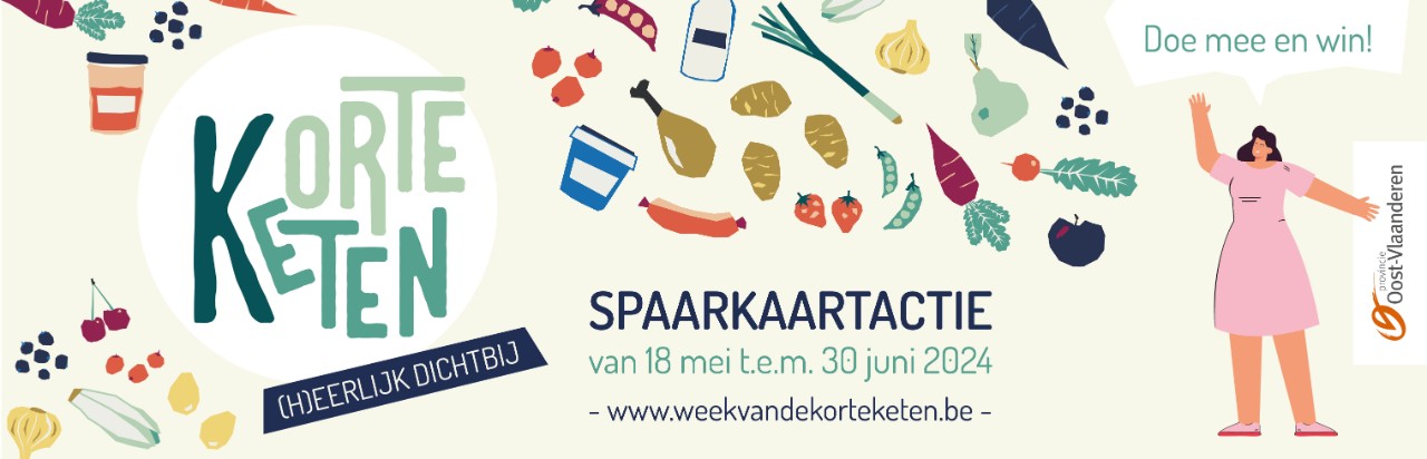 Wij doen mee aan de spaarkaaractie korte keten van 13 mei tot en met 30 juni 2023 www.oost-vlaanderen.be/korte-keten-spaaractie