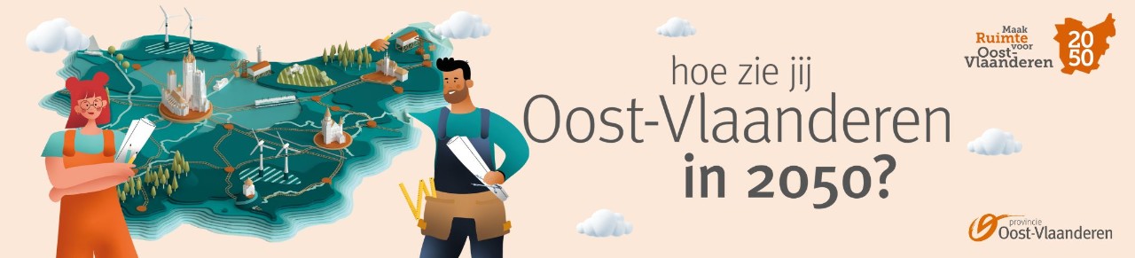 Banner hoe zie jij Oost-Vlaanderen in 20250? Maak ruimte voor Oost-Vlaanderen 2050 logo Provincie Oost-Vlaanderen